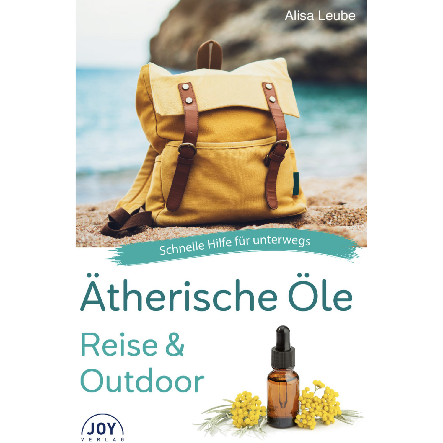 Ätherische Öle - Reise und Outdoor Schnelle Hilfe für unterwegs